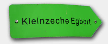 Schild zur Kleinzeche Egbert